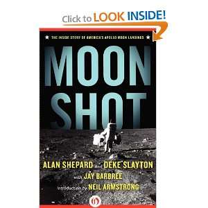  Moon Shot The Inside Story of Americas Apollo Moon Landings 
