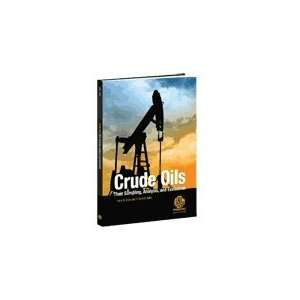  Crude Oils Their Sampling, Analysis, and Evaluation 