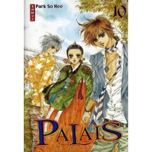   Palais, Tome 10 (French Edition) (9782812801747) So Hee Park Books
