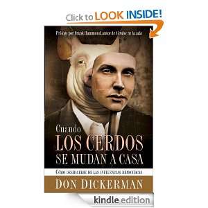 Cuando Los Cerdos Se Mudan A Casa (Spanish Edition): Don Dickerman 