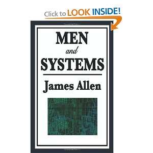 Men and Systems: James Allen: 9781604596045:  Books