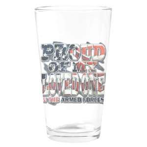 Pint Drinking Glass Proud Of My Loved One In The US Military Armed 