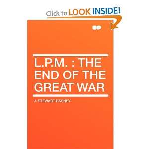   the end of the Great War (9781407646138) J. Stewart Barney Books