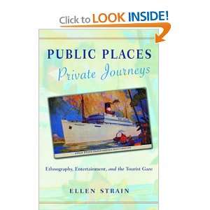 Public Places, Private  Ethnography, Entertainment, and the 