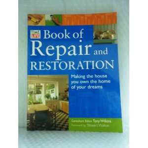 Time Life Book of Repair and Restoration Making the house you own the 