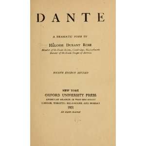  Dante; A Dramatic Poem Heloe?Se Durant Rose Books