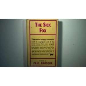  The Sick Fox Paul Brodeur Books