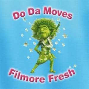  Do Da Moves Filmore Fresh Music