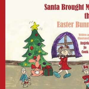   Santa Brought Me the Easter Bunny (9781425981198) Angela Cook Books