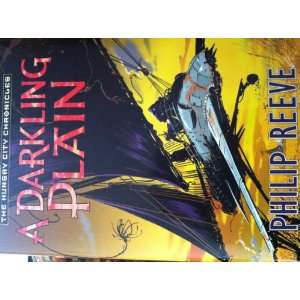  A Darkling Plan (The Hungry City Chronicles) Philip Reeve 