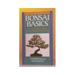  Bonsai Basics.Christian Pessey and Remy Samson Patio 