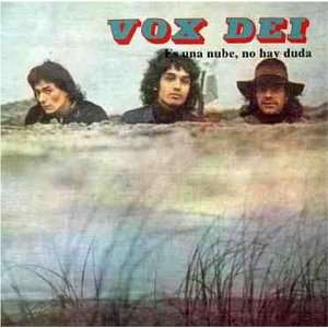  Es Una Nube No Hay Duda: Vox Dei: Music
