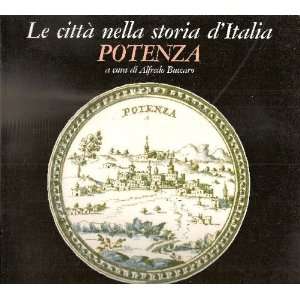  Potenza (Le citta nella storia dItalia) (Italian Edition 