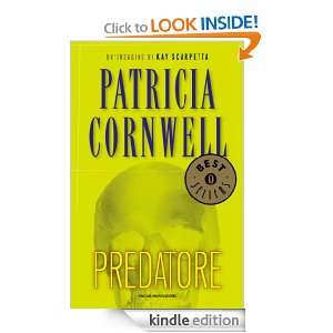 Predatore (Oscar bestsellers) (Italian Edition) Patricia Cornwell, A 