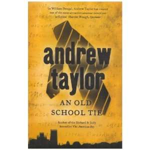  The Old School Tie (9780340932940): Andrew Taylor: Books