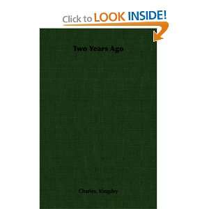 Two Years Ago (9781406792720): Charles Kingsley: Books