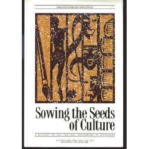  Sowing the Seeds of Culture  A History of the Festival 