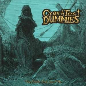  Ghosts that haunt me: Crash Test Dummies: Music