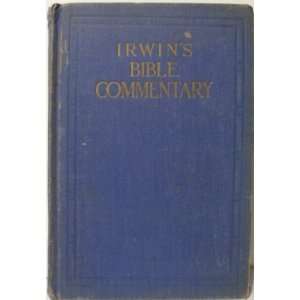  Irwins Bible Commentary C. H. Irwin Books