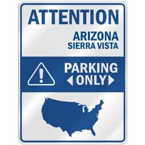 ATTENTION  SIERRA VISTA PARKING ONLY  PARKING SIGN USA CITY ARIZONA