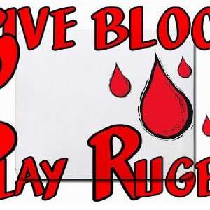  Give Blood Play Rugby Mousepad: Office Products
