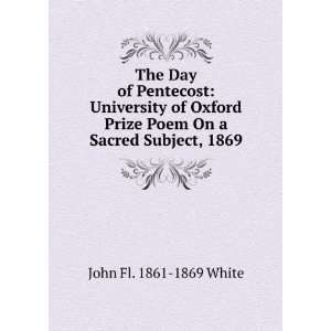  The Day of Pentecost University of Oxford Prize Poem On a 