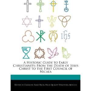   to the First Council of Nicaea (9781276165761) Charlene Sand Books