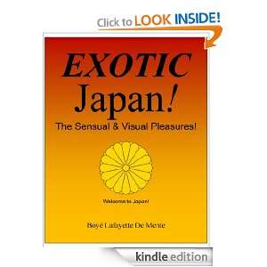 EXOTIC JAPAN  The Visual & Sensual Pleasures Boye Lafayette De 