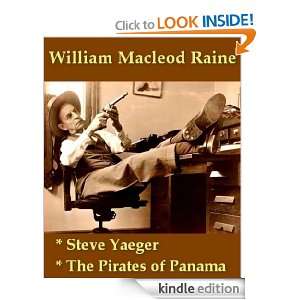   The Pirates of Panama: William MacLeod Raine:  Kindle Store
