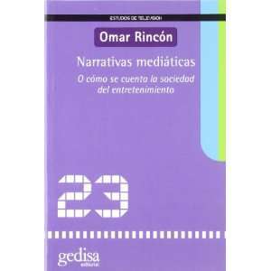  Narrativas mediaticas/ Media narrative (Spanish Edition 