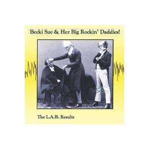  The L.a.b. Results Becki Sue & her Big Rockin Daddies 