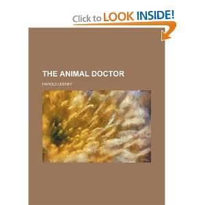  The Animal Doctor (9781235688300) Harold Leeney Books