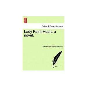  Lady Faint Heart a novel. (9781240900244) Henry Brereton 
