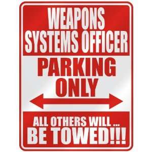   WEAPONS SYSTEMS OFFICER PARKING ONLY  PARKING SIGN 