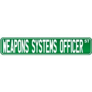  New  Weapons Systems Officer Street Sign Signs  Street 