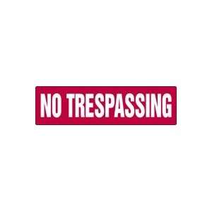  NO TRESPASSING 7 x 17 Dura Fiberglass Sign