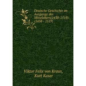 Deutsche Geschichte im Ausgange des Mittelalters(1438 1519) (1438 