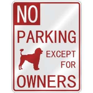 NO  PARKING PORTUGUESE WATER DOG EXCEPT FOR OWNERS  PARKING SIGN DOG