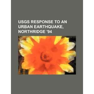  USGS response to an urban earthquake, Northridge 94 