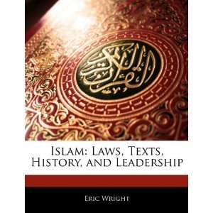  Islam Laws, Texts, History, and Leadership (9781171069317 
