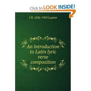  An introduction to Latin lyric verse composition J H 