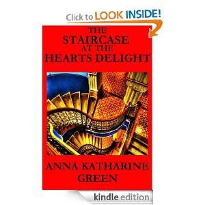The Staircase At The Hearts Delight Anna Katharine Green  