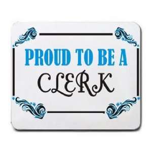  Proud To Be a Clerk Mousepad