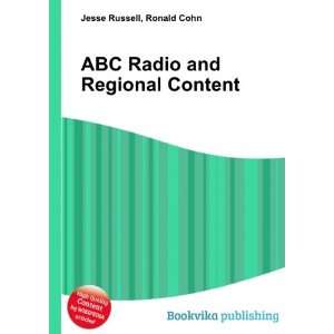  ABC Radio and Regional Content Ronald Cohn Jesse Russell 
