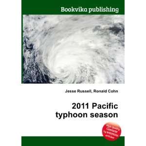  2011 Pacific typhoon season Ronald Cohn Jesse Russell 