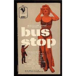    Bus Stop A Three Act Romance [Paperback] William Inge Books