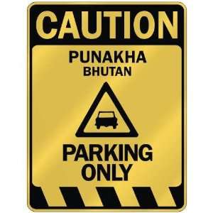   CAUTION PUNAKHA PARKING ONLY  PARKING SIGN BHUTAN