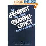 Feminist Case Against Bureaucracy (Women In The Political Economy) by 