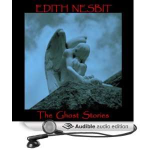 Edith Nesbit The Ghost Stories (Audible Audio Edition 