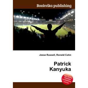  Patrick Kanyuka Ronald Cohn Jesse Russell Books